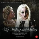 Allison Lowery, Lowery Allison, Martha Ruskai, Martha Lowery Ruskai, Ruskai Martha - Wig Making and Styling