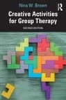 Nina W. Brown, Nina W. (Old Dominion University Brown, Brown Nina W. - Creative Activities for Group Therapy
