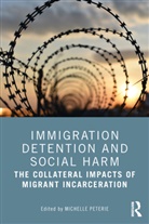 Michelle (University of Sydney Peterie, Michelle Peterie - Immigration Detention and Social Harm