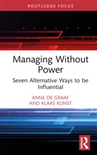 Anne de Graaf, Anne Kunst De Graaf, Klaas Kunst - Managing Without Power