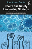 Rosa Carrillo - Health and Safety Leadership Strategy