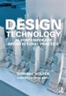 Dominik Holzer, Dominik (University of Melbourne Holzer, Holzer Dominik - Design Technology in Contemporary Architectural Practice