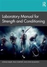 Paul Comfort, Comfort Paul, John McMahon, McMahon John, Joshua Miller, Joshua (University of Miami Miller School Miller... - Laboratory Manual for Strength and Conditioning