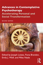 Joseph Loizzo, Joseph (Nalanda Institute Loizzo, Fiona Brandon, Joseph Loizzo, Loizzo Joseph, Miles Neale... - Advances in Contemplative Psychotherapy