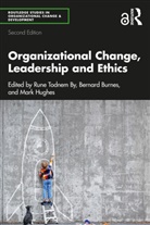 Rune Todnem Burnes By, Bernard Burnes, Rune Todnem By, By Rune Todnem, Mark Hughes - Organizational Change, Leadership and Ethics