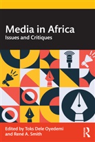 Toks Dele Smith Oyedemi, Toks Dele Oyedemi, René A. Smith - Media in Africa