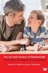 Richard G. Erskine, Richard G. Moursund Erskine, Janet Moursund - Art and Science of Relationship