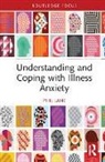 Phil Lane - Understanding and Coping With Illness Anxiety