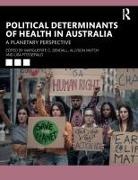 Marguerite C. (Qatar University Sendall, Lisa Fitzgerald, Fitzgerald Lisa, Allyson Mutch, Marguerite C. Sendall - Political Determinants of Health in Australia