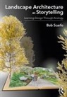 Bob Scarfo, Scarfo Bob - Landscape Architecture As Storytelling