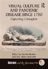 Marsha (Pratt Institute Morton, Ann-Marie Akehurst, Marsha Morton, Morton Marsha - Visual Culture and Pandemic Disease Since 1750