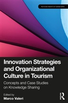 Marco Valeri, Marco Valeri - Innovation Strategies and Organizational Culture in Tourism