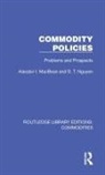 Alasdair I. MacBean, Alasdair I. Nguyen Macbean, Alasdair Nguyen Macbean, D. T. Nguyen - Commodity Policies