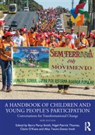 Barry Patrick Thomas Percy-Smith, Claire O'Kane, Nigel Patrick Thomas, Barry Percy-Smith, Percy-Smith Barry, Afua Twum-Danso Imoh... - Handbook of Children and Young Peoples Participation
