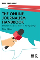 Paul Bradshaw, Paul (Birmingham City University Bradshaw, Bradshaw Paul - Online Journalism Handbook