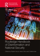Ruben (University Rey Juan Carlos Arcos, Rubén Arcos, Irena Chiru, Cristina Ivan - Routledge Handbook of Disinformation and National Security