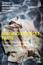 Maria M. (Queen Mary Delgado, Maria M. Kobialka Delgado, Maria M. Delgado, Delgado Maria M., Michal Kobialka, Kobialka Michal... - Staging Difficult Pasts
