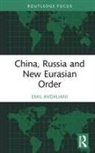 Emil Avdaliani, Emil (European University Avdaliani - China, Russia and New Eurasian Order
