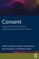 Sophie Piercy Franklin, Sophie Franklin, Franklin Sophie, Hannah Piercy, Arya Thampuran, Rebecca White - Consent
