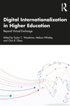 Taylor C. Whatley Woodman, Chris R. Glass, Glass Chris R., Melissa Whatley, Taylor C. Woodman - Digital Internationalization in Higher Education