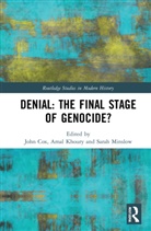 John (University of North Carolina Cox, John Cox, Amal Khoury, Sarah Minslow - Denial: The Final Stage of Genocide?