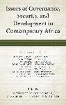 Mohamed Hailu Camara, Mohamed Saliou Hailu Camara, Sabella Abidde, Sabella O Abidde, Sabella O. Abidde, MOHAMED Camara... - Issues of Governance, Security, and Development in Contemporary Africa