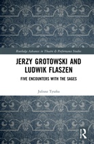 Juliusz Tyszka - Jerzy Grotowski and Ludwik Flaszen