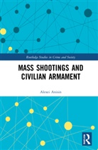 Alexei Anisin - Mass Shootings and Civilian Armament