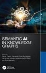 Sanju Ortiz Rodriguez Tiwari, Sarra Ben Abbes, Rim Hantach, Fernando Ortiz Rodriguez, Sanju Tiwari, Patience Usoro Usip - Semantic Ai in Knowledge Graphs