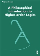 Andrew Bacon - Philosophical Introduction to Higher-Order Logics
