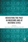 Anca (Associate Prof. I. Lasc, Anca I. Lasc, Andrew Mcclellan, McClellan Andrew, Änne Söll - Revisiting the Past in Museums and At Historic Sites