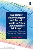 Danny Combs - Supporting Neurodivergent Autistic People for Their Transition Into