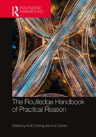 Ruth Sylvan Chang, Ruth Chang, Chang Ruth, Kurt Sylvan - Routledge Handbook of Practical Reason
