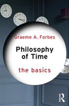 Graeme Forbes, Forbes Graeme - Philosophy of Time: The Basics