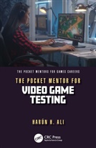 Harun H. Ali - Pocket Mentor for Video Game Testing