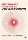 AVI Friedman, Friedman Avi, Naomi Keena, Naomi Friedman Keena - Sustainable Housing in a Circular Economy