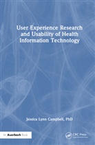 Jessica Campbell, Jessica Lynn Campbell - User Experience Research and Usability of Health Information Technolog