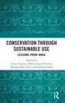 Anita Oommen Varghese, idula Mary Paul, Mridula Mary Paul, Snehlata Nath, Meera Anna Oommen, Oommen Meera Anna... - Conservation Through Sustainable Use