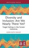 Doris Ruth Eikhof, Eikhof Doris Ruth - Diversity and Inclusion: Are We Nearly There Yet?