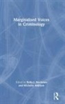 Kelly J. Addison Stockdale, Michelle Addison, Addison Michelle, Kelly J. Stockdale - Marginalised Voices in Criminology