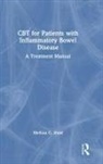 Melissa G. Hunt, Hunt Melissa G. - Cbt for Patients With Inflammatory Bowel Disease