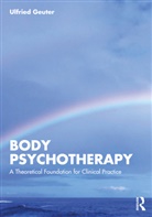 Ulfried Geuter, Geuter Ulfried - Body Psychotherapy