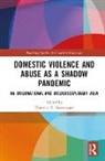 Florence (The University of the West V. Seemungal, Florence V. Seemungal - Domestic Violence and Abuse As a Shadow Pandemic