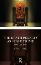Laura L. Finley - Death Penalty As State Crime