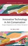 W. (Bill) Wei - Innovative Technology in Art Conservation