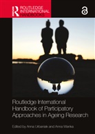 Anna (Krakow University of Economics Urbaniak, Anna Urbaniak, Anna Wanka - Routledge International Handbook of Participatory Approaches in