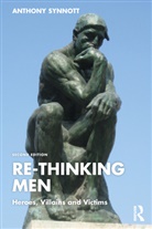 Anthony Synnott, Anthony (Concordia University Synnott, Synnott Anthony - Re-Thinking Men