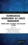Biswajit (Chemical Engineering Dpt Debnath, Siddhartha Bhattacharyya, Bhattacharyya Siddhartha, Potluri Anil Chowdary, Abhijit Das, Das Abhijit... - Technological Advancement in E-Waste Management
