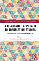 Elisa (Universidad Pablo De Olavide (Upo Calvo, Elisa Calvo, Elena de la Cova - Qualitative Approach to Translation Studies