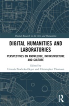 Urszula Thomson Pawlicka-Deger, Urszula Pawlicka-Deger, Christopher Thomson, Thomson Christopher - Digital Humanities and Laboratories
